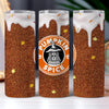 GeckoCustom Pumpkin Spice Halloween Gift Skinny Tumbler HO82 891332 20 oz