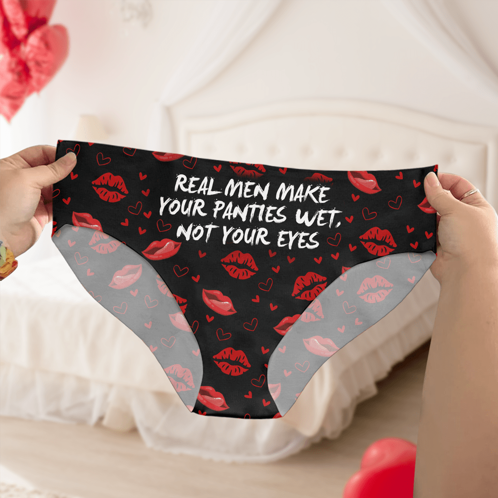 GeckoCustom Real Men Make Your Panties Wet, Not Your Eyes Underwear HA75 891830 Classic / S