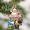 GeckoCustom Santa We Can Explain Funny Cat Christmas Wood Ornament Personalized Gift HO82 893106