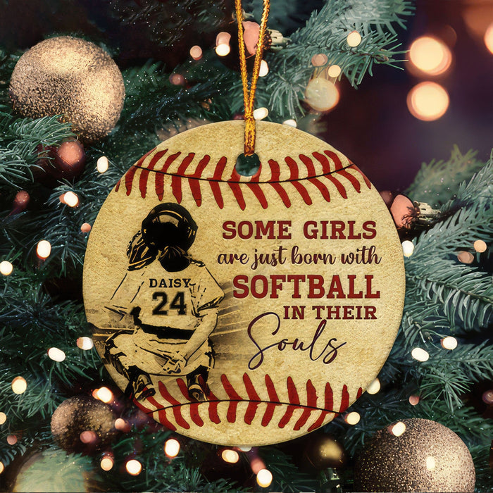 GeckoCustom Some Girls Are Just Born With Softball Ornament, Softball In Their Soul HN590