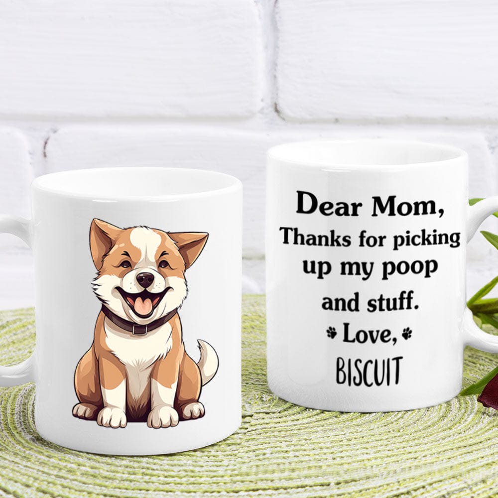 GeckoCustom Thanks For Picking Up My Poop And Stuff Personalized Mug, Funny Gift for Dog Lovers HA75 891914