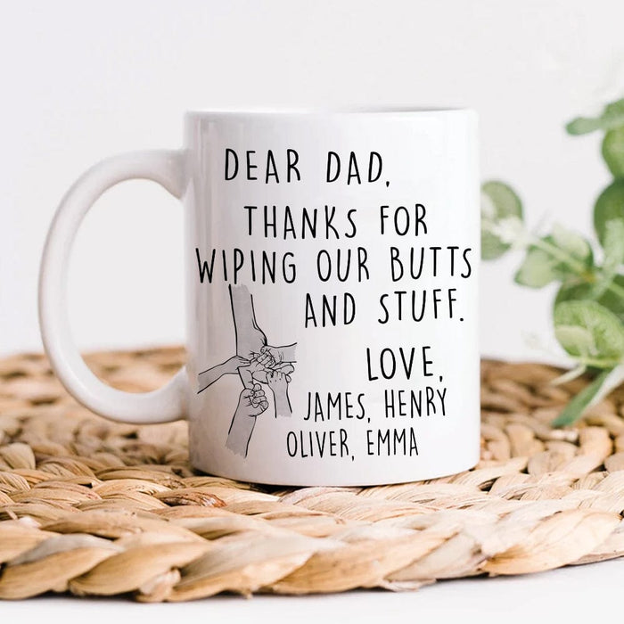 GeckoCustom Thanks For Wiping My Butts Father's Day Mug Personalized Gift TA29 890813
