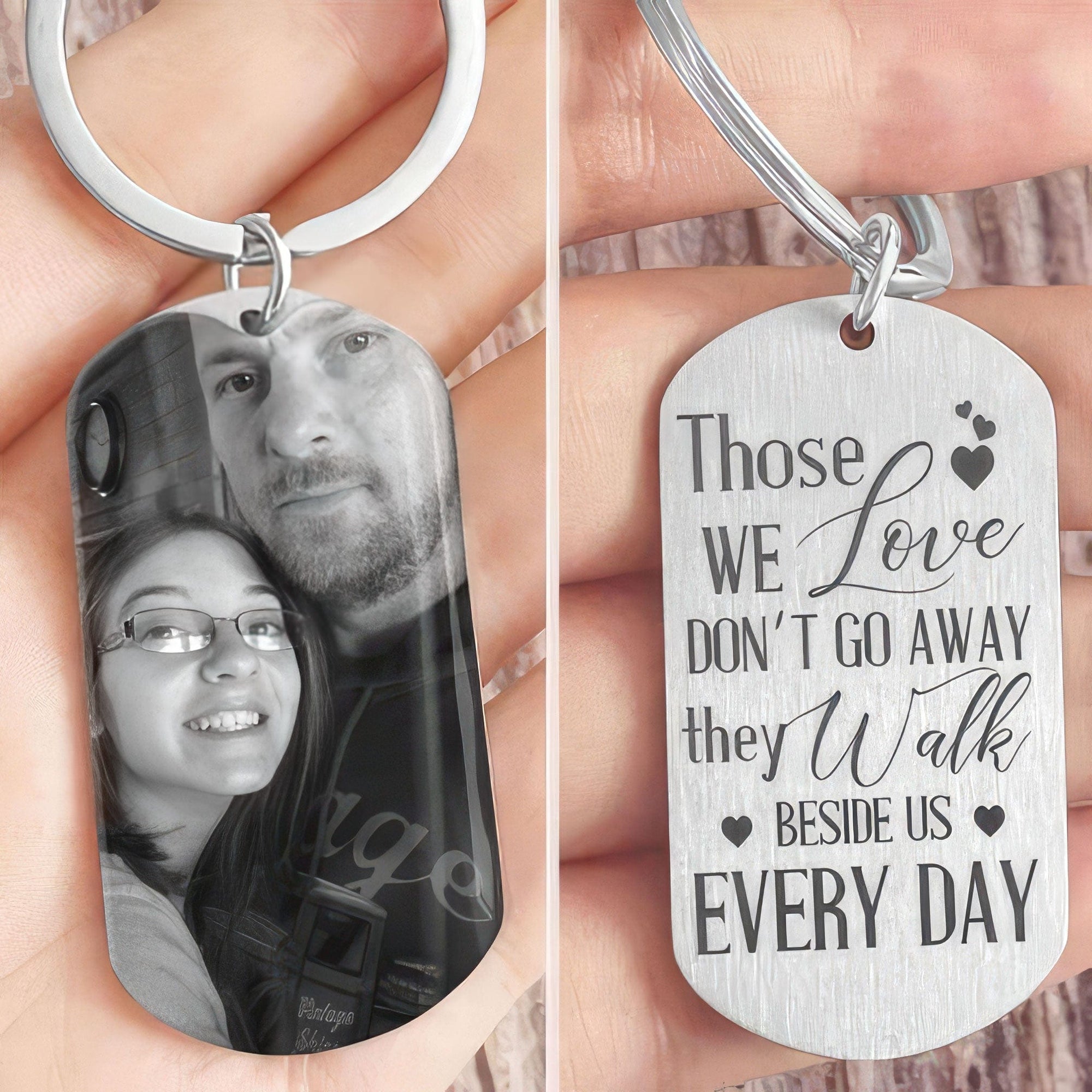 GeckoCustom Those We Love Walk Beside Us Every Day Family Metal Keychain HN590 With Gift Box (Favorite)