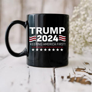 GeckoCustom Trump 2024 Keeping America First Black Mug HO82 890900