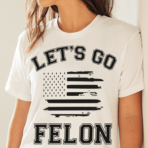 GeckoCustom Trump Let's Go Felon Shirt DM01 891223