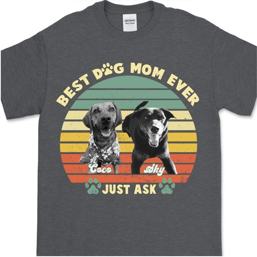 GeckoCustom (UT) Personalized Photo Custom T Shirt, Dog Lover Gift Best Dog Mom Ever Unisex T-Shirt / Black / S