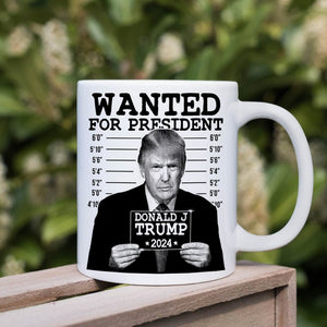 GeckoCustom Wanted For President 2024 Donald Trump Mug DM01 891187