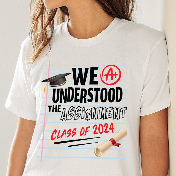 GeckoCustom We Understood The Assignment Class Of 2023 Graduation Shirt HN590