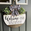 GeckoCustom Welcome-ish Depends On Who You Are And How Long You Stay Door Sign, Welcome Sign Decor HN590