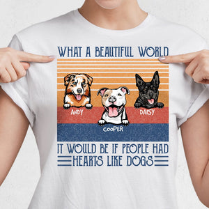 GeckoCustom What A Beautiful World It Would Be If People Had Hearts Like Dog Shirt K228 889599 Women Tee / Light Blue Color / S