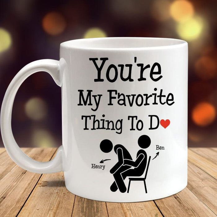 GeckoCustom You Are My Favorite Thing To Do Funny Valentine Mug DA199 890211