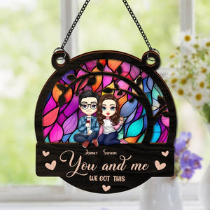 GeckoCustom You & Me We Got This Couple Suncatcher Ornament Personalized Gift HA75 891400