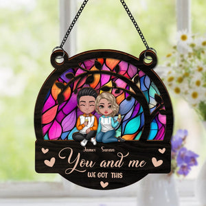 GeckoCustom You & Me We Got This Couple Suncatcher Ornament Personalized Gift HA75 891400