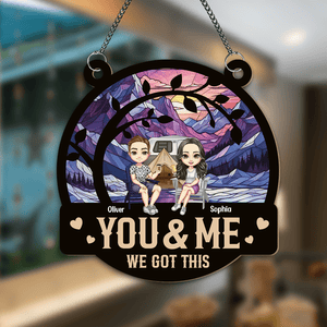 GeckoCustom You & Me We Got This Couple Window Hanging Suncatcher Ornament Personalized Gift HO82 893004