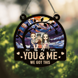 GeckoCustom You & Me We Got This Couple Window Hanging Suncatcher Ornament Personalized Gift HO82 893004