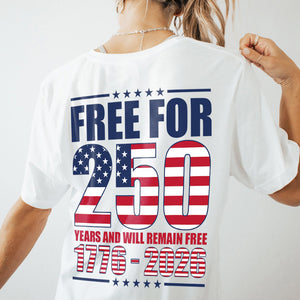 Free For America 250 Years Back Shirt TH10 894601