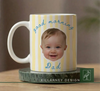 Custom Photo Baby Face Mug For New Dad Gift for Parents, Father's Day TH10 169941