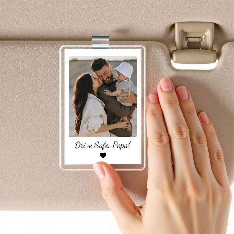 Custom Photo Drive Safe Daddy Acrylic Car Visor For Father's Day TH10 169877
