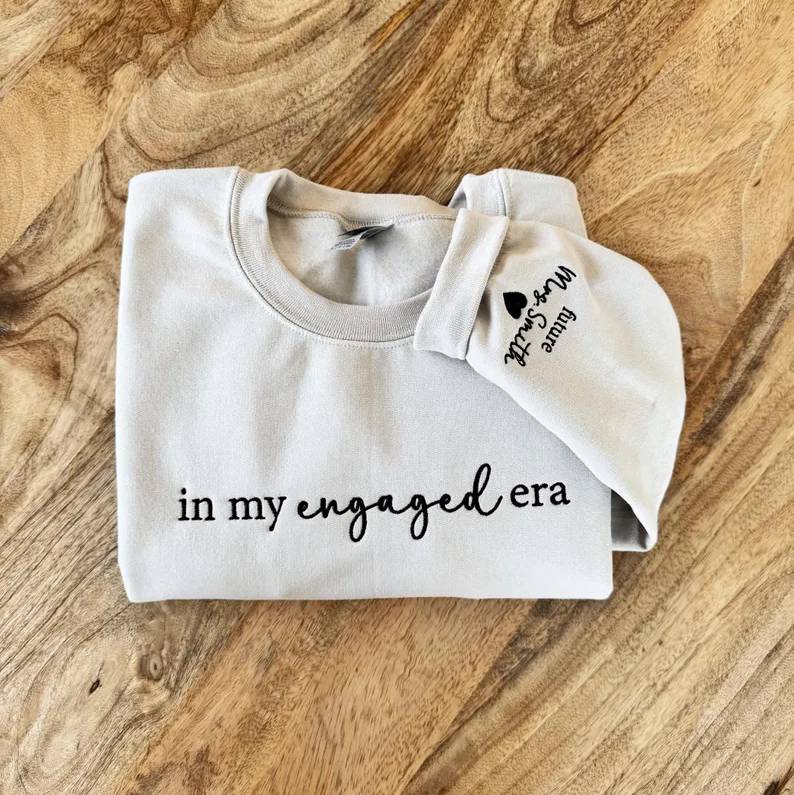 Personalized Bride To Be Engaged Era Future Mrs Embroidered Sweatshirt - Engagement Gift for Her, Proposal Gift HO82 903456