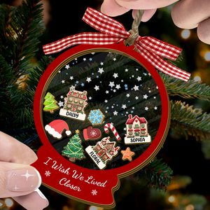 I Wish We Lived Closer - Personalized Shaker Ornament Gift For Friend, Best Friend CH07 899016