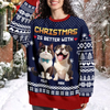 Personalized Christmas Better With Dog Cat Ugly Sweater CH07 899900