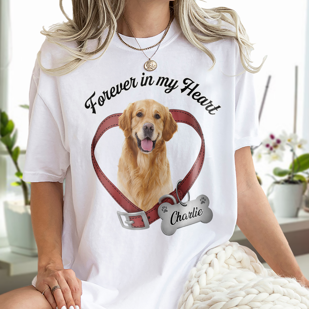 Custom Photo Forever In My Heart Dog Memorial White Shirt CH07 910810