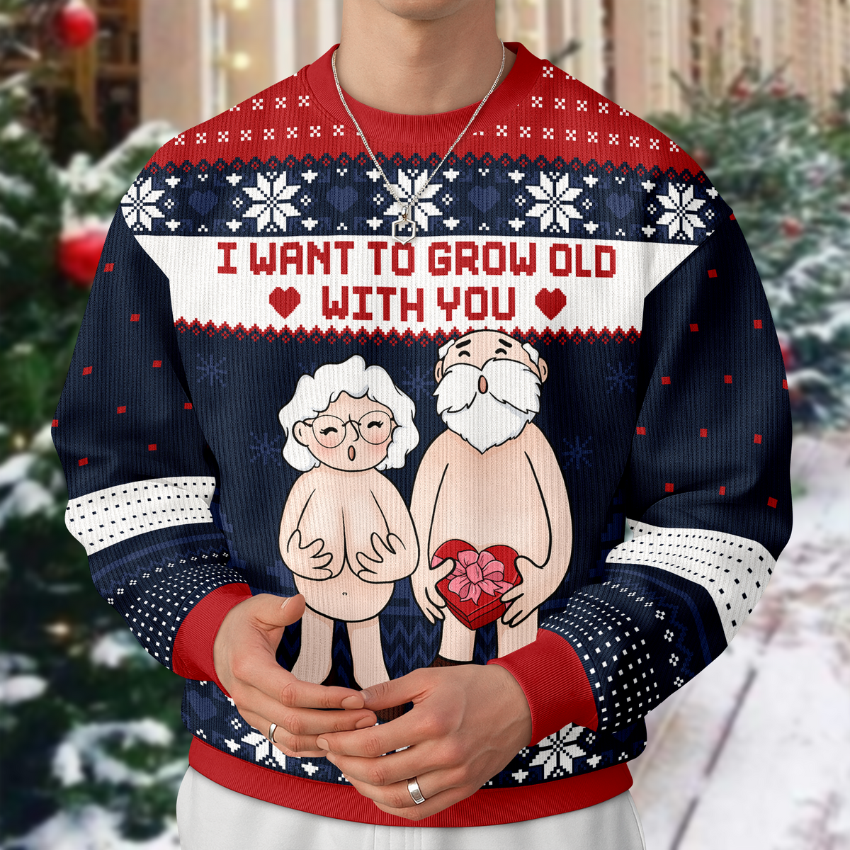 I Want To Grow Old With You Personalized Ugly Sweater CH07 899662