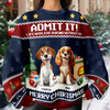 Admit It Life Would Be Boring Without Me Personalized Ugly Sweater CH07 899714
