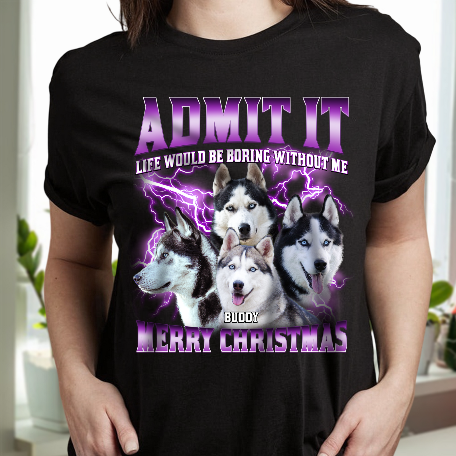 Custom Photo Admit It Life Would Be Boring Without Us - Personalized Dark Shirt TH10 894459
