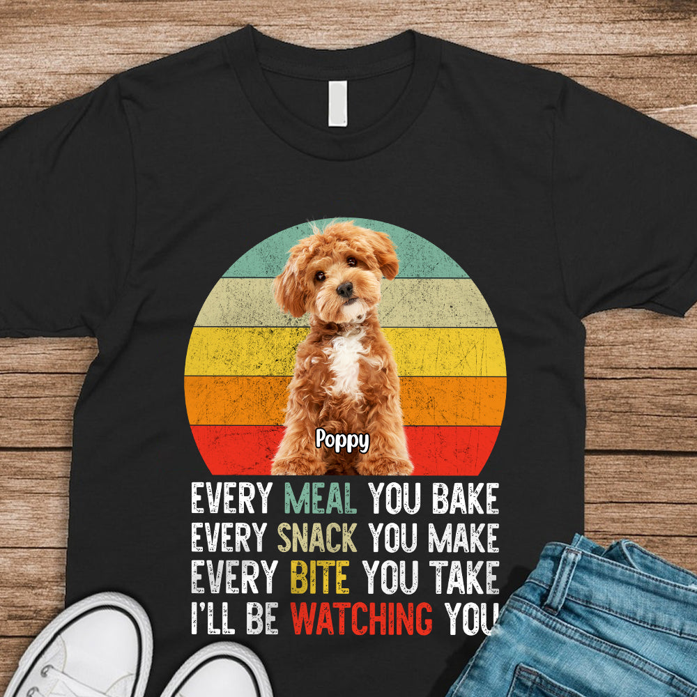 Custom Photo Every Snack You Make Funny Dark Shirt For Dog Lovers HO82 894234