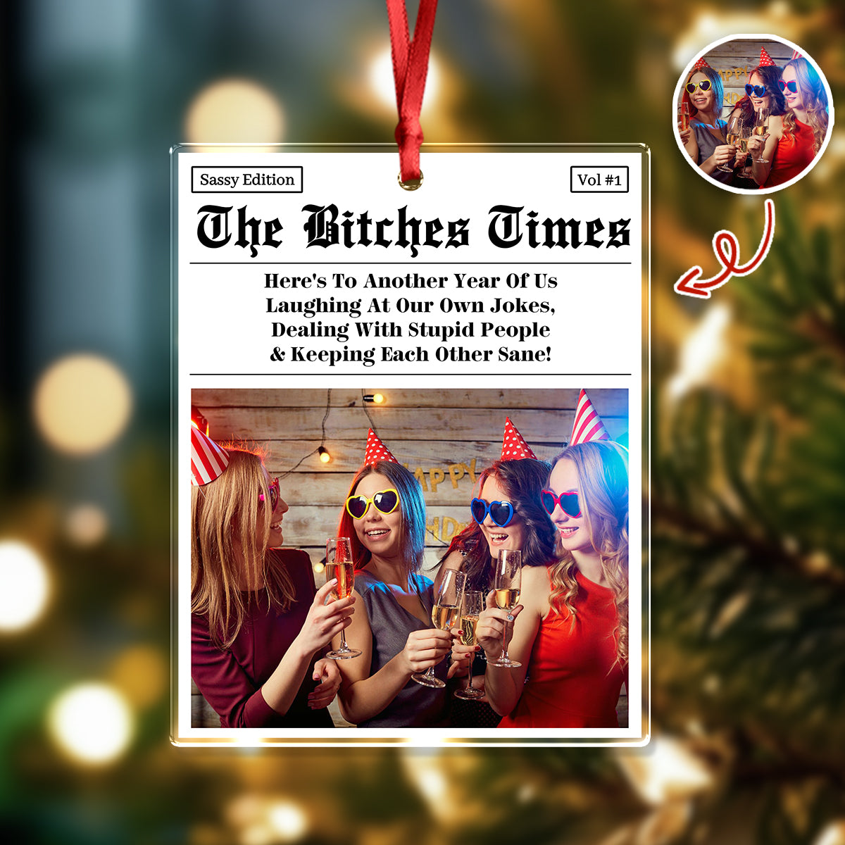 Custom Photo The B*tches Times - Personalized Acrylic Ornament Gift For Besties TH10 894813