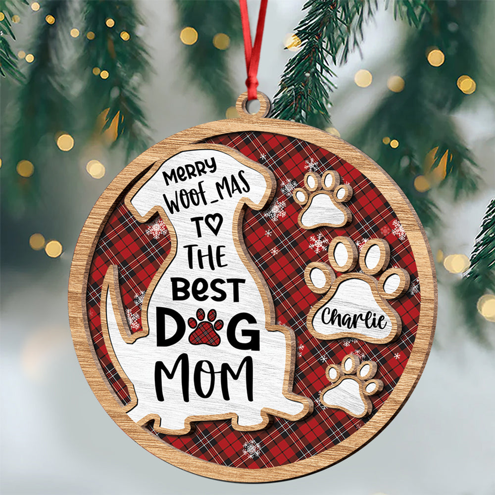 Merry Woof-Mas To The Best Dog Mom Personalized 2-Layered Wooden Ornament CH07 896894