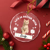 Custom Photo Better Life With Cat Glass Ornament TH10 894731