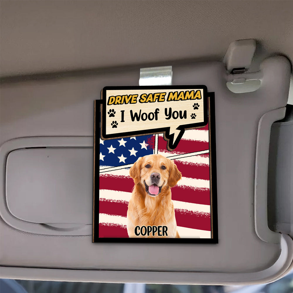 Custom Photo Drive Safe Dad Mom Car Visor Clip For Dog Lovers CH07 895946