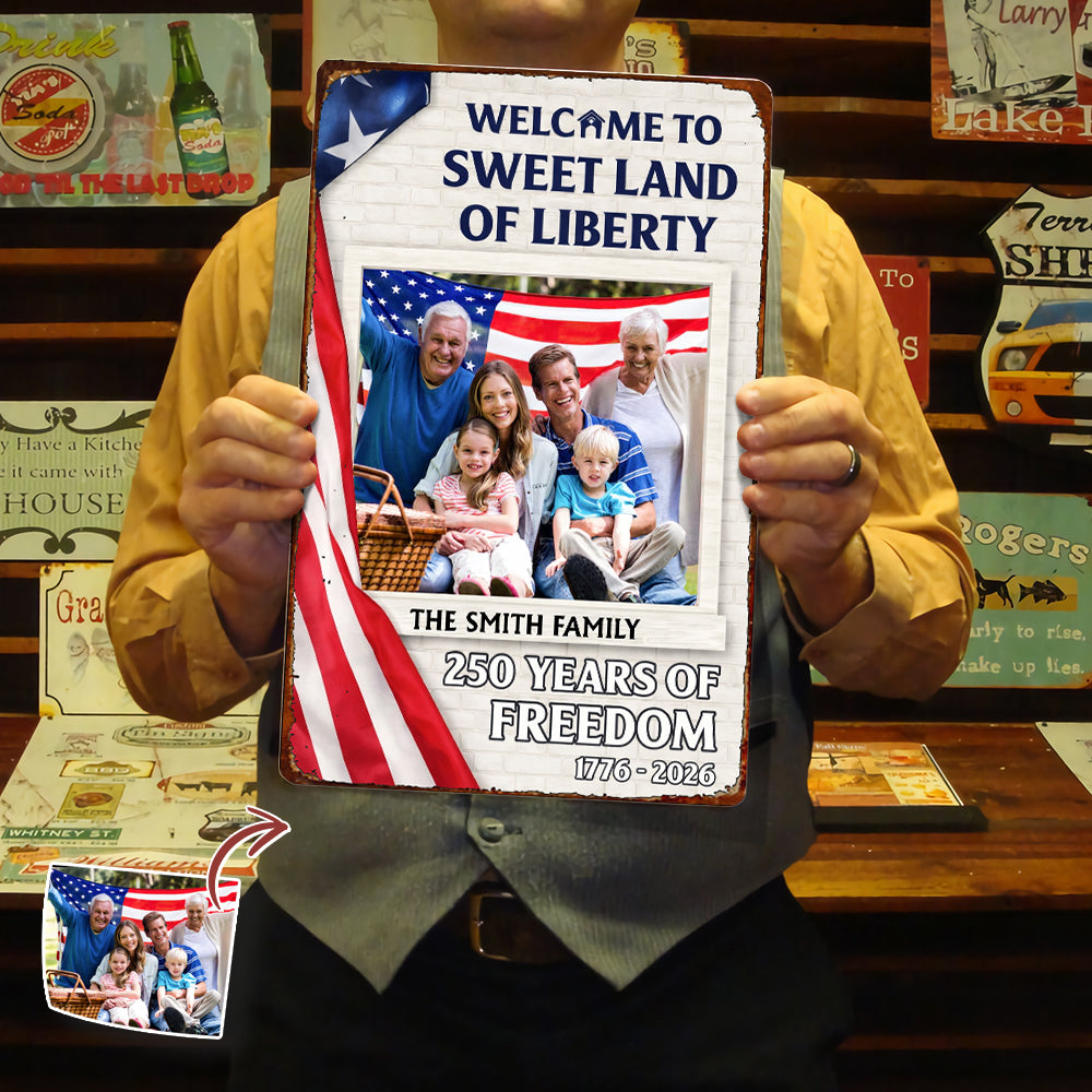 Welcom To The Sweet Land Of Liberty Metal Sign TH10 898547
