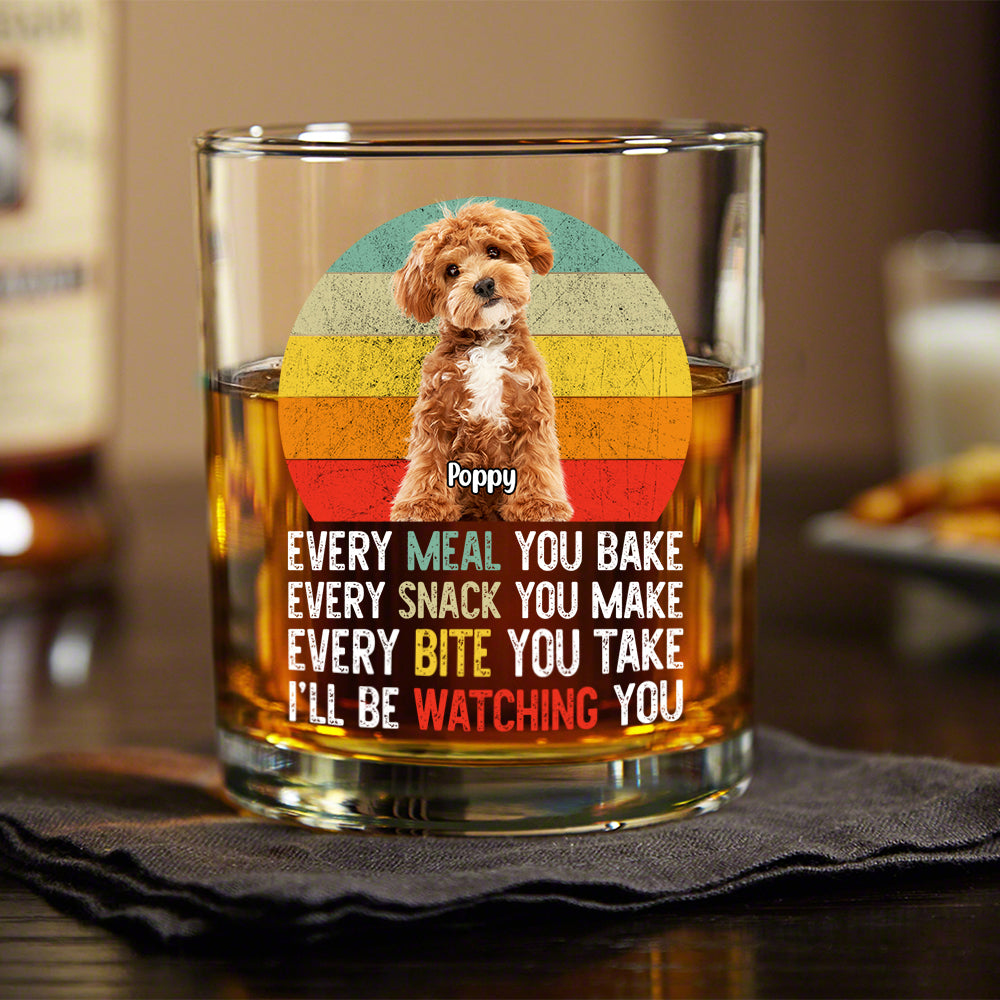 Custom Photo Every Snack You Make Funny Whiskey Glass For Dog Lovers HO82 894232