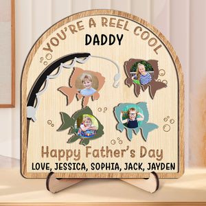Custom Photo You’re A Reel Cool Dad 2-Layered Wooden Plaque With Stand Father's Day Gift CH07 895724