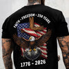 American Eagles Faith, Freedom, 250 Years 1776 - 2026 Backside Shirt LM32 899051