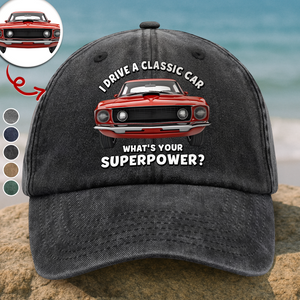 I Drive a Classic Car! Custom Car Photo Washed Baseball Denim Cap Funny Gift CH07 896594