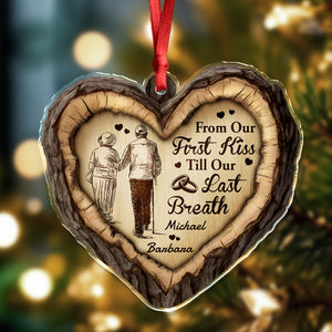 From Our First Kiss Till Our Last Breath – Personalized Acrylic Ornament CH07 896592