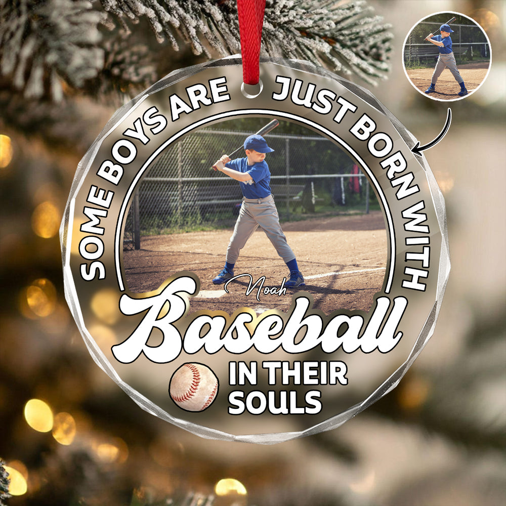 Custom Photo Some Boys Are Just Born With Baseball In Their Soul Glass Ornament TH10 896461