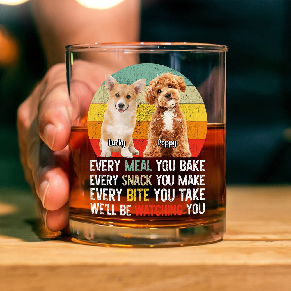 Custom Photo Every Snack You Make Funny Whiskey Glass For Dog Lovers HO82 894232