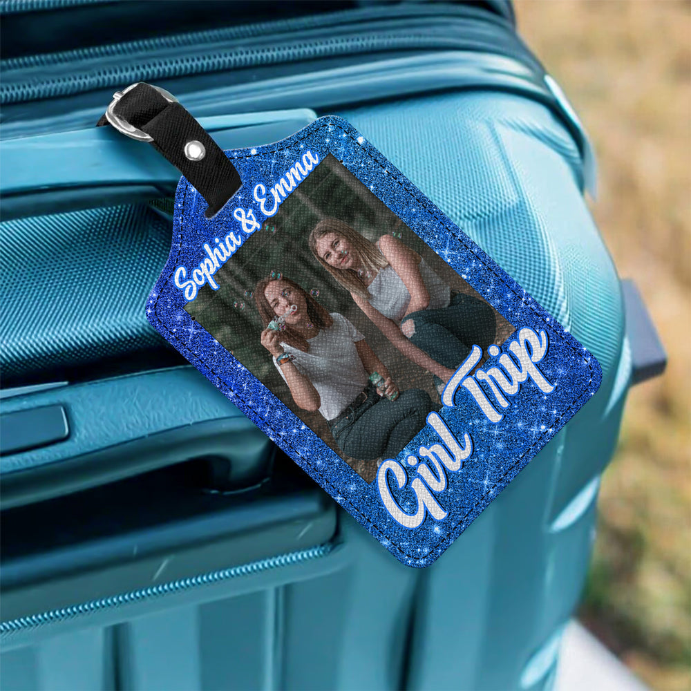 Custom Photo Girls Trip Luggage Tag - Holiday Vacation Gift, Gift For Best Friends, BFF, Sisters HA75 892664
