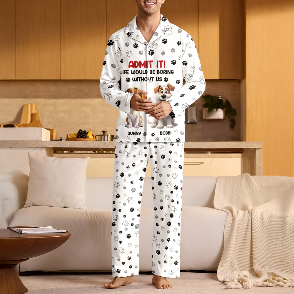 Personalized Admit It Life Would Be Boring Without Us Pajamas Gifts For Dog Lovers TH10 896563