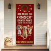 No Need To Knock Santa Paws Know You're Here Personalized Cute Dog Christmas Door Cover CH07 899952