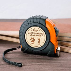 Dad We Love You - Personalized Custom Tape Measure HO82 893974