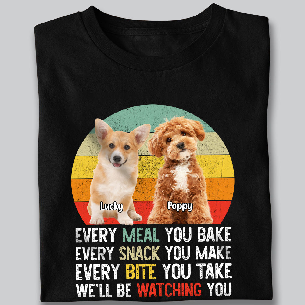 Custom Photo Every Snack You Make Funny Dark Shirt For Dog Lovers HO82 894234