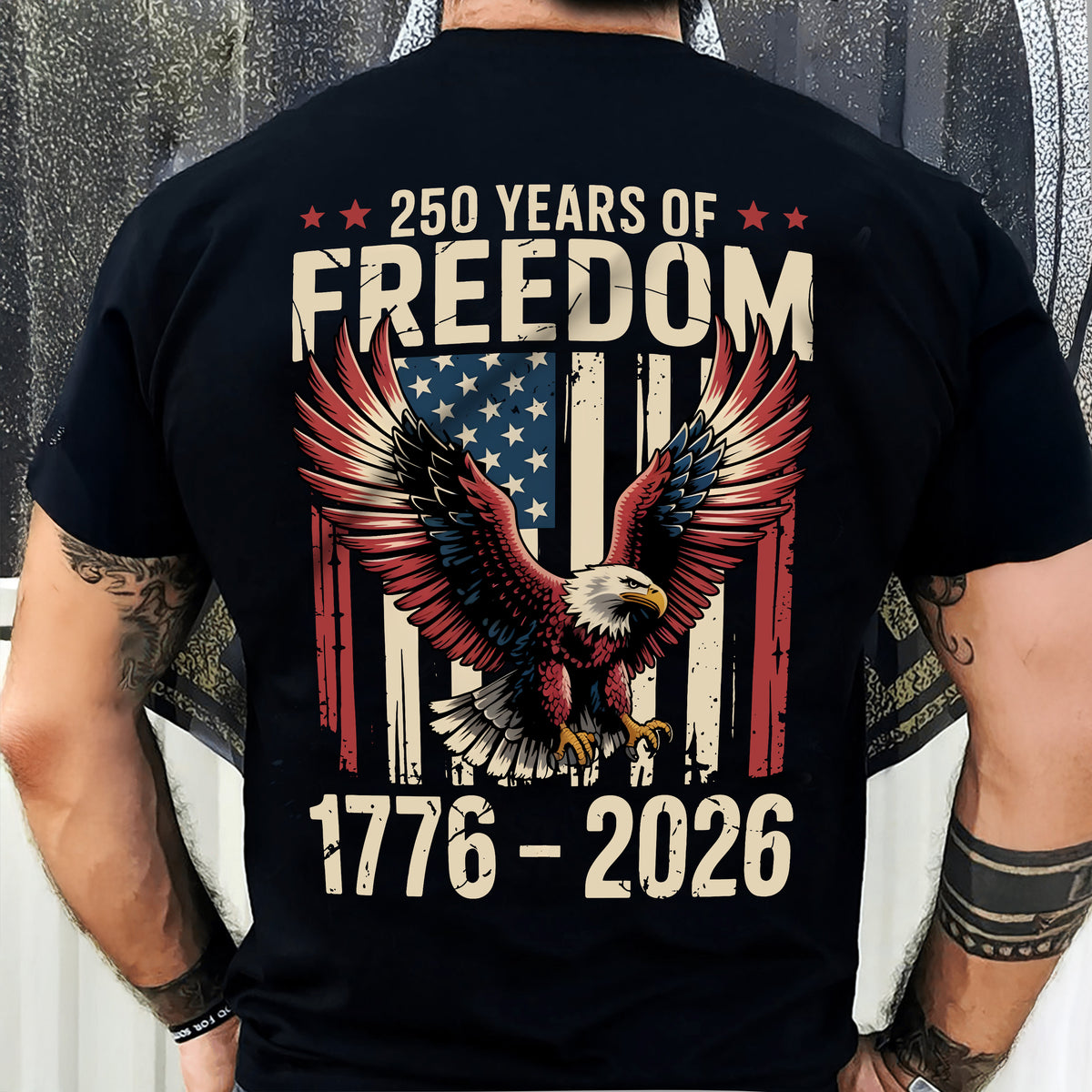 250 Years of Freedom 1776 2026 Eagle Patriotic Back Shirt HA75 920196