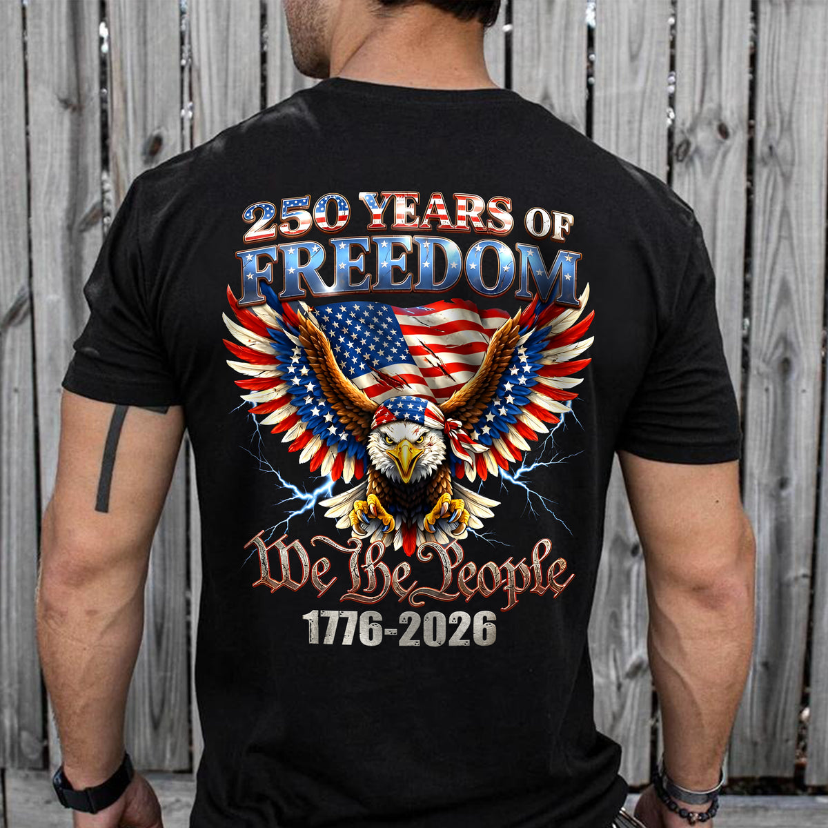250 Years Of Freedom We The People 1776-2026 Eagle Patriotic Back Shirt HA75 920194