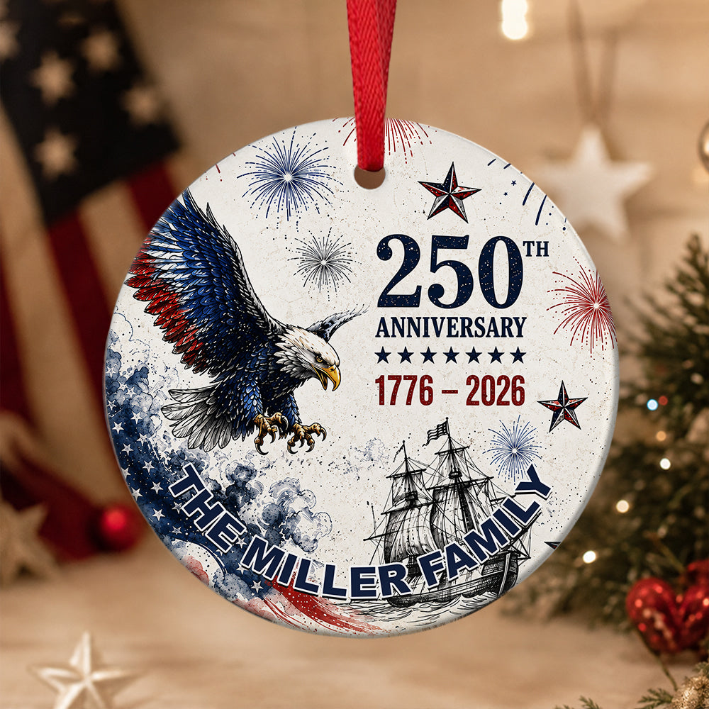 Custom Family Name 250th Anniversary 1776-2026 Eagle America Flag Ceramic Ornament TH10 170785